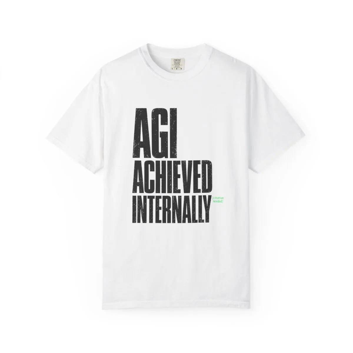 AGI Achieved Internally Tee