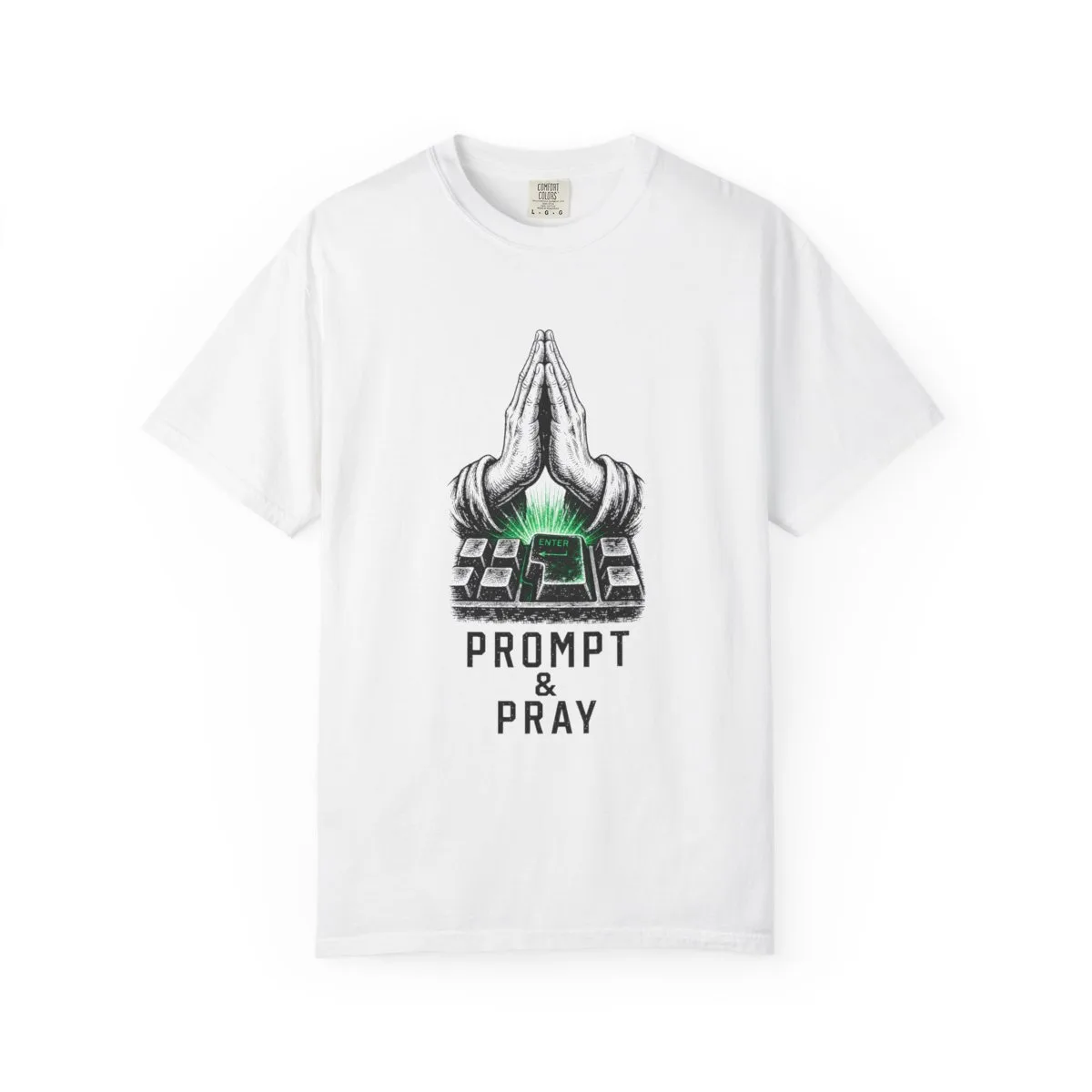 Prompt & Pray Tee